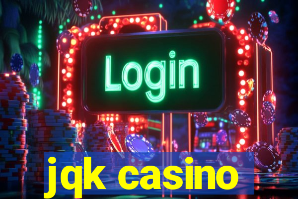 jqk casino