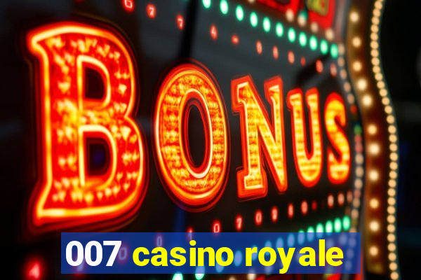 007 casino royale