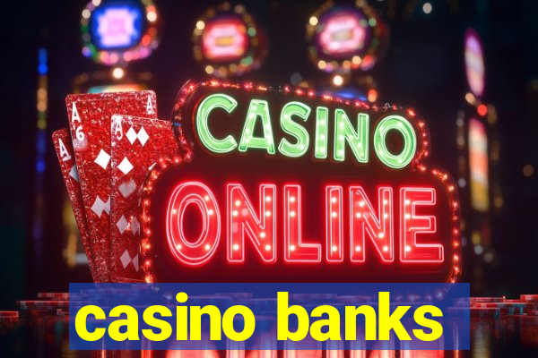 casino banks