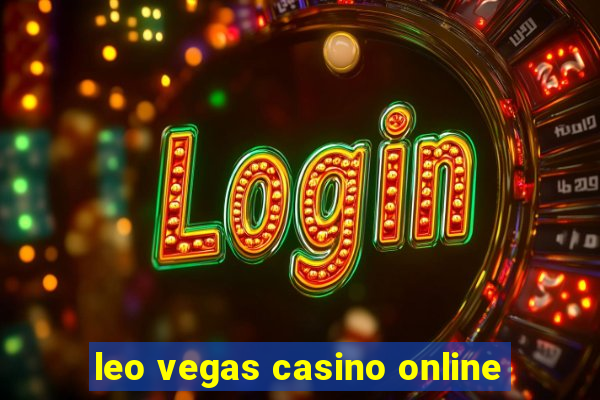 leo vegas casino online