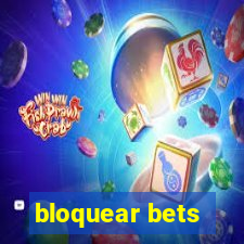 bloquear bets