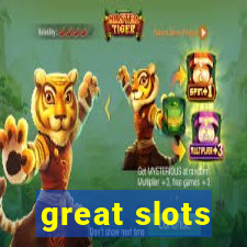 great slots