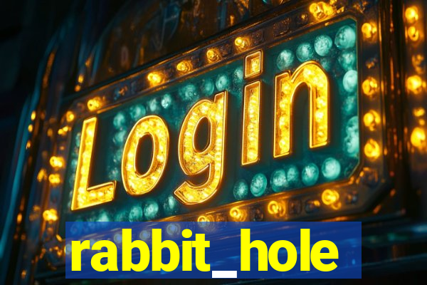 rabbit_hole