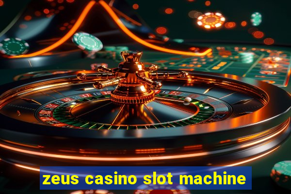 zeus casino slot machine