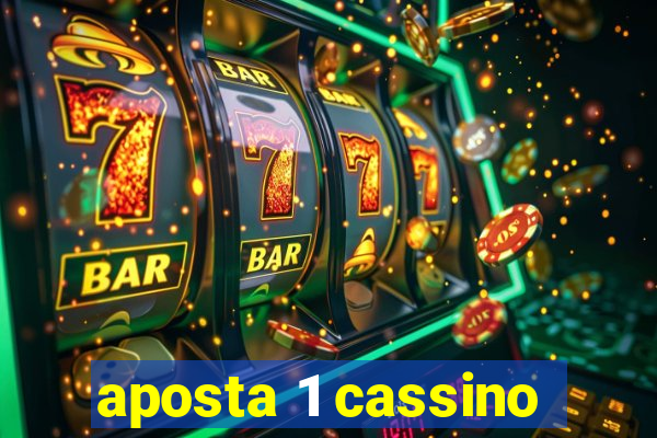 aposta 1 cassino