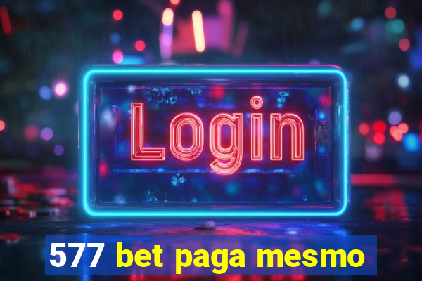 577 bet paga mesmo