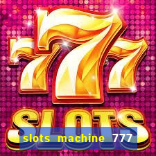 slots machine 777 mega casino