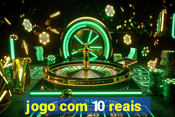 jogo com 10 reais