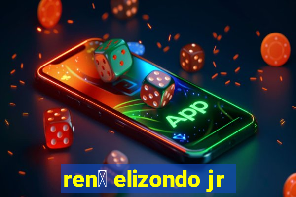 ren茅 elizondo jr