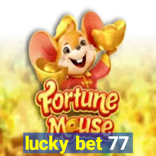 lucky bet 77