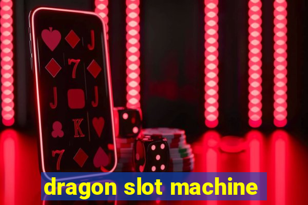 dragon slot machine