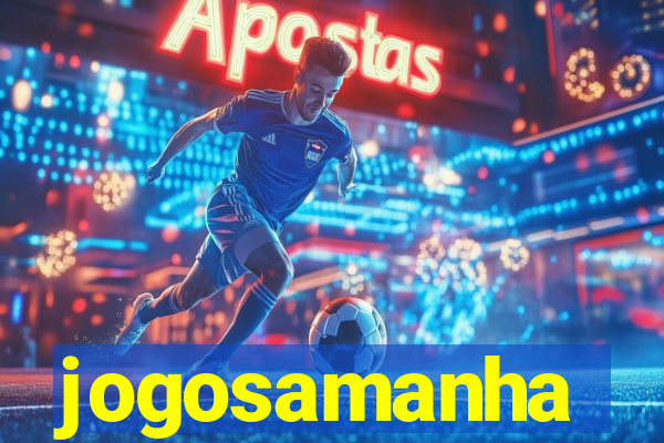 jogosamanha