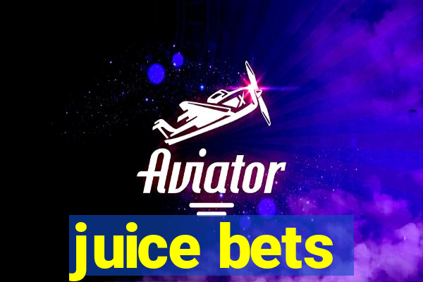 juice bets