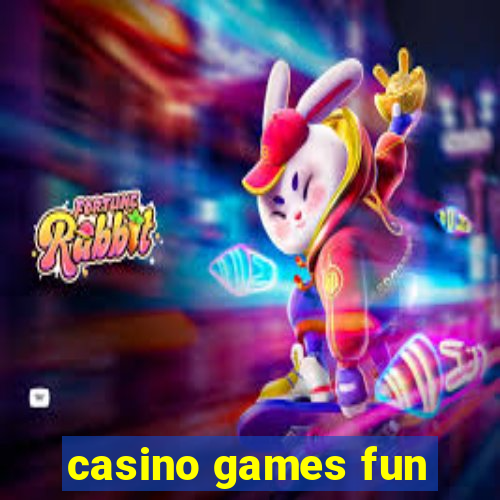 casino games fun