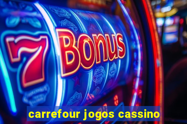 carrefour jogos cassino