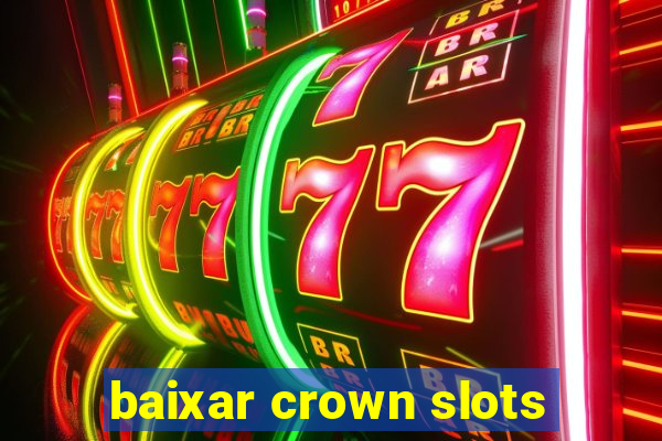 baixar crown slots