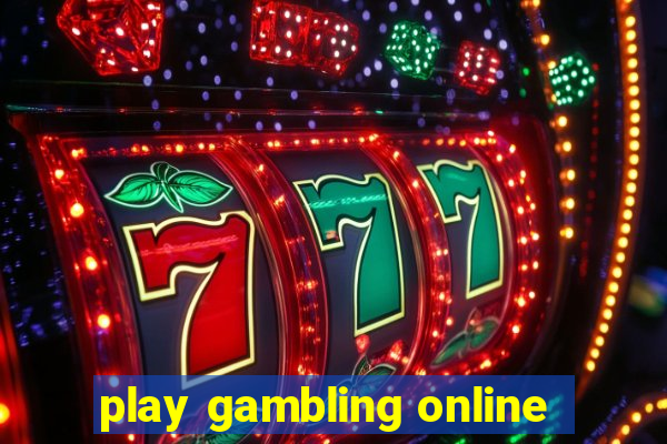 play gambling online