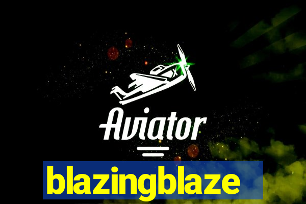 blazingblaze