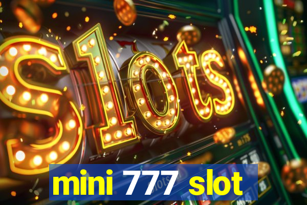 mini 777 slot