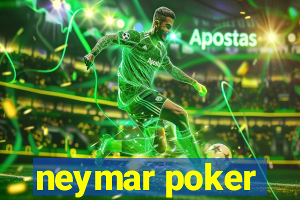 neymar poker