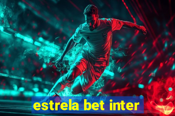 estrela bet inter