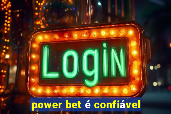 power bet é confiável