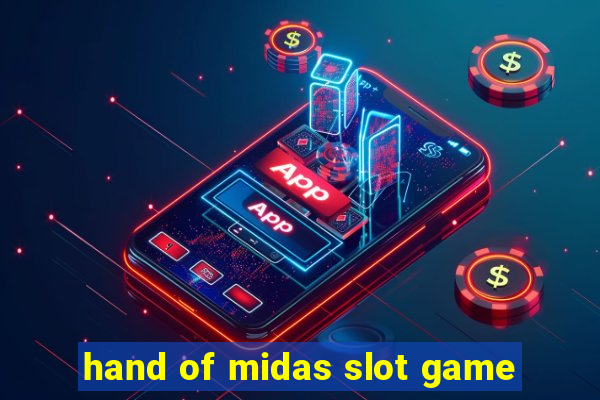 hand of midas slot game