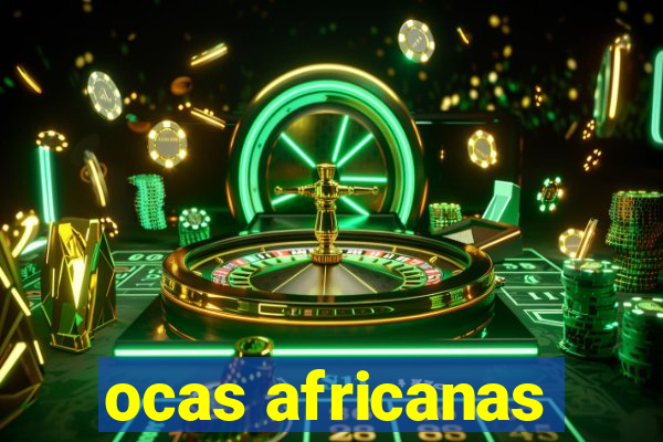 ocas africanas