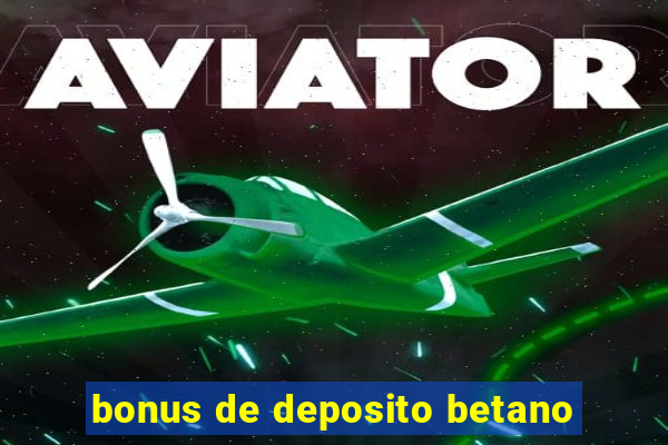 bonus de deposito betano