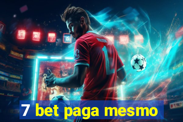 7 bet paga mesmo