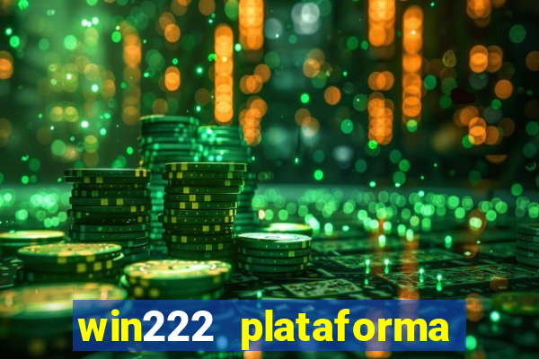 win222 plataforma de jogos