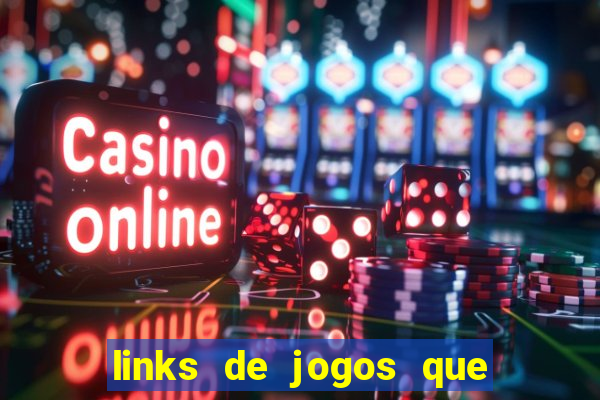 links de jogos que ganha dinheiro