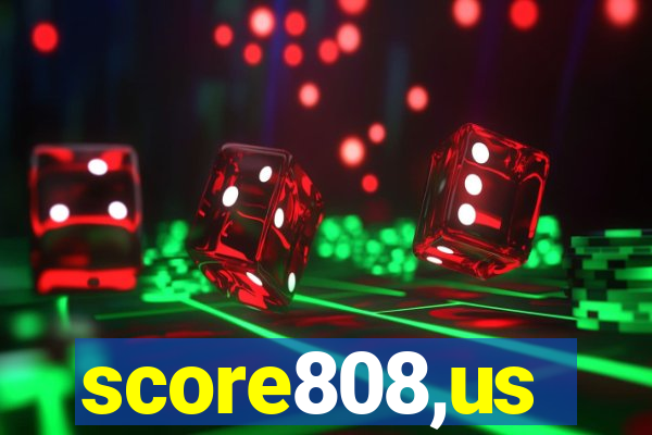 score808,us