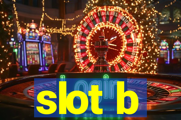 slot b