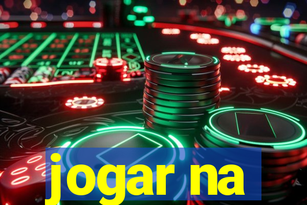 jogar na