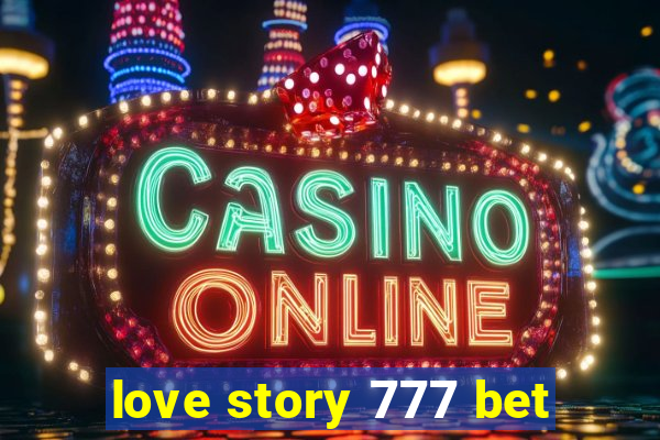 love story 777 bet