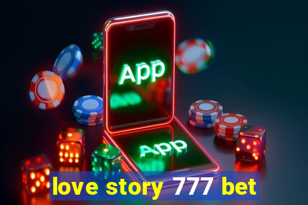 love story 777 bet