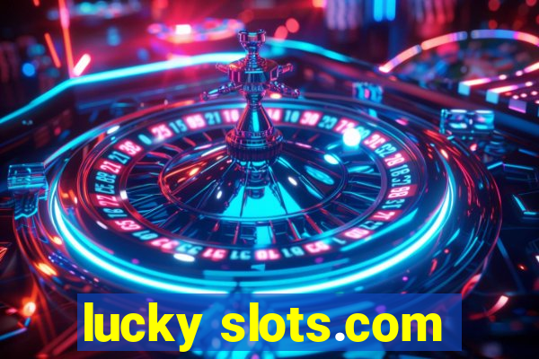 lucky slots.com