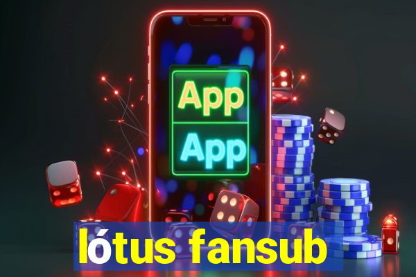 lótus fansub