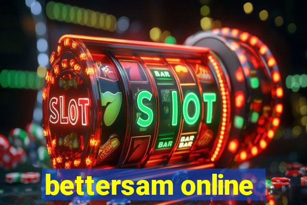 bettersam online