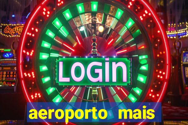 aeroporto mais próximo de mim