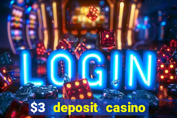 $3 deposit casino nz 2022