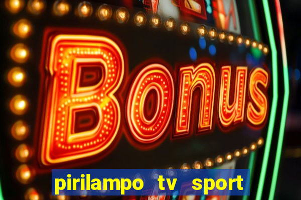 pirilampo tv sport tv 1