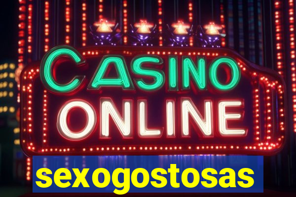 sexogostosas