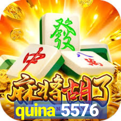 quina 5576