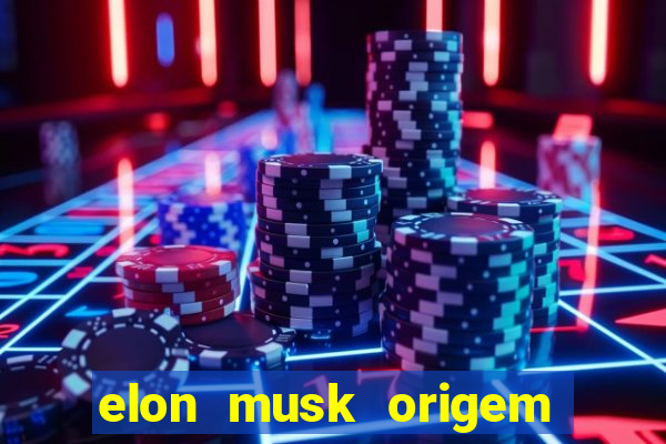 elon musk origem da fortuna