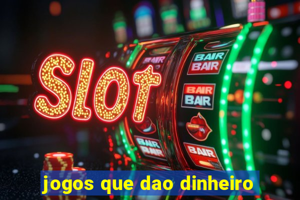 jogos que dao dinheiro