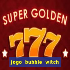 jogo bubble witch 3 saga