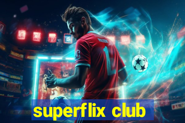 superflix club