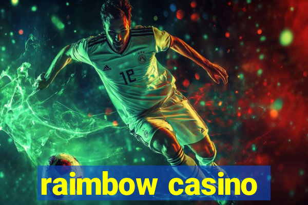 raimbow casino